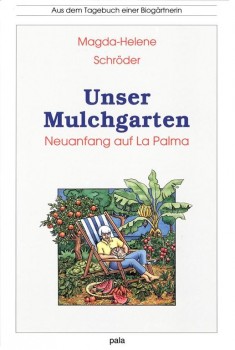 Mulchgarten - Neuanfang in La Palma